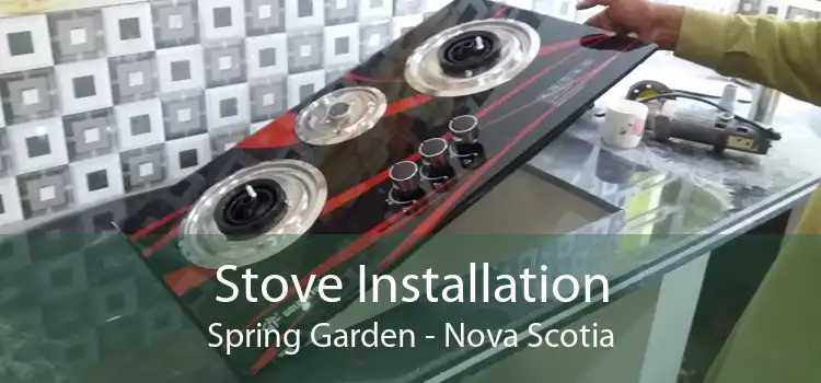 Stove Installation Spring Garden - Nova Scotia