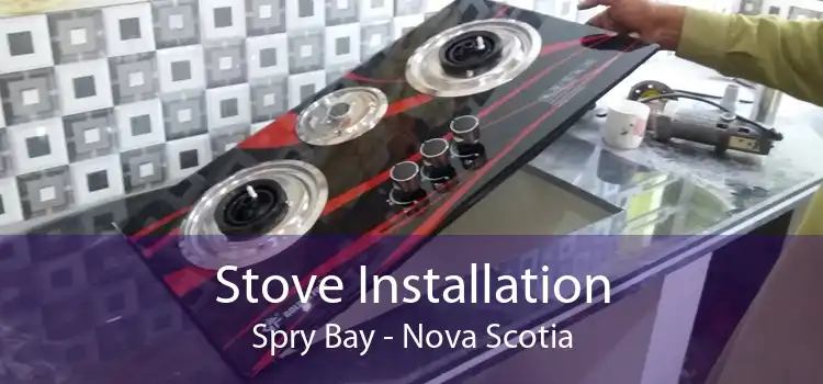 Stove Installation Spry Bay - Nova Scotia