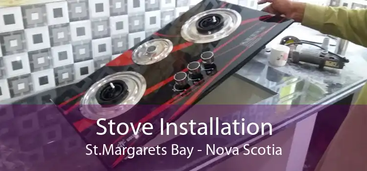 Stove Installation St.Margarets Bay - Nova Scotia