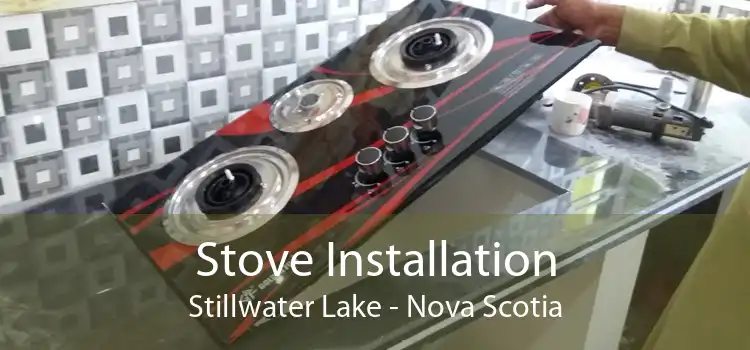 Stove Installation Stillwater Lake - Nova Scotia