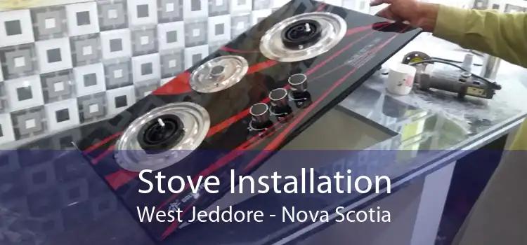 Stove Installation West Jeddore - Nova Scotia