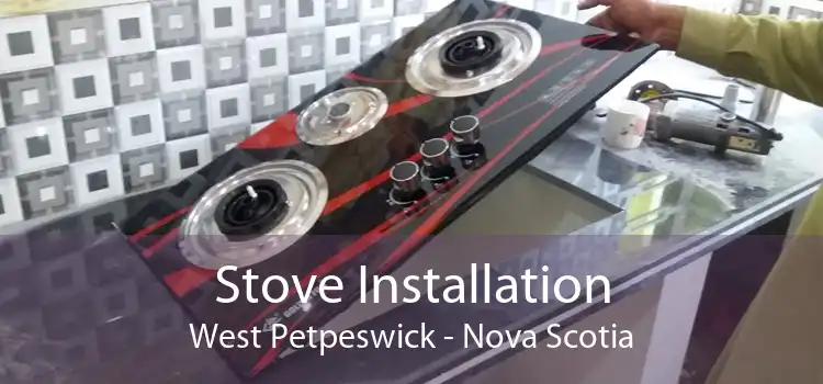 Stove Installation West Petpeswick - Nova Scotia