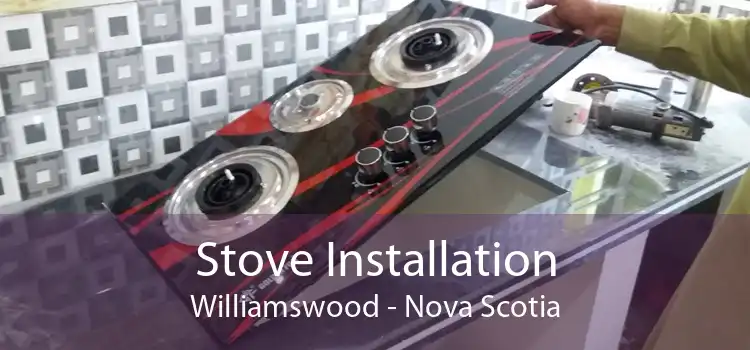 Stove Installation Williamswood - Nova Scotia