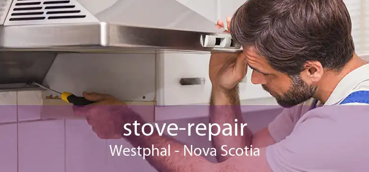 stove-repair Westphal - Nova Scotia