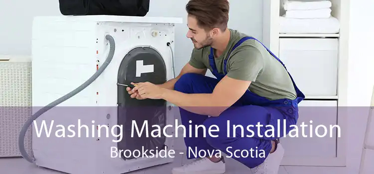 Washing Machine Installation Brookside - Nova Scotia