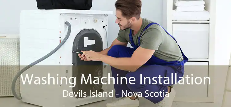 Washing Machine Installation Devils Island - Nova Scotia