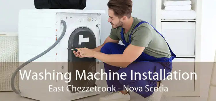 Washing Machine Installation East Chezzetcook - Nova Scotia