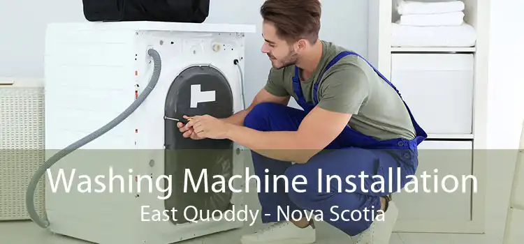 Washing Machine Installation East Quoddy - Nova Scotia