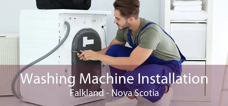 Washing Machine Installation Falkland - Nova Scotia
