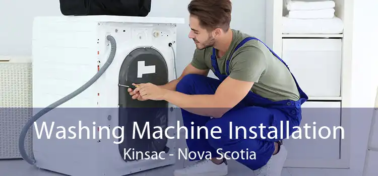 Washing Machine Installation Kinsac - Nova Scotia
