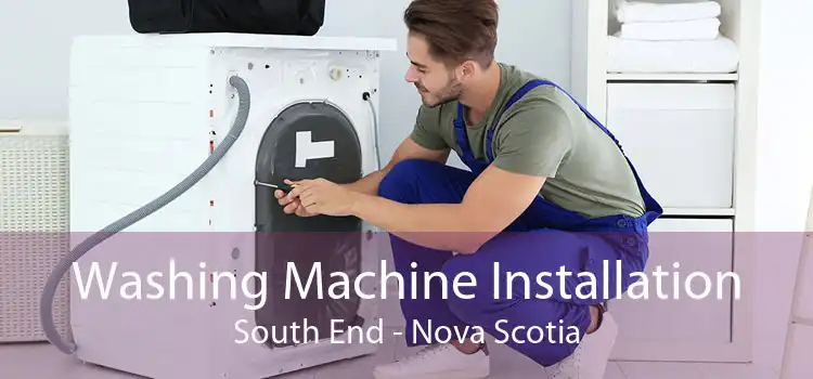 Washing Machine Installation South End - Nova Scotia