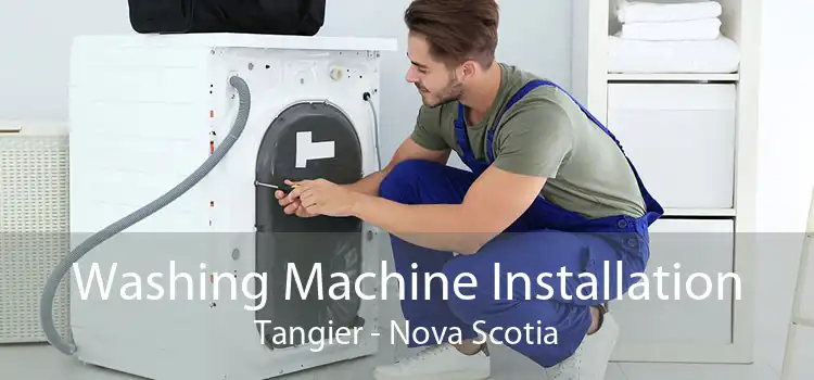 Washing Machine Installation Tangier - Nova Scotia