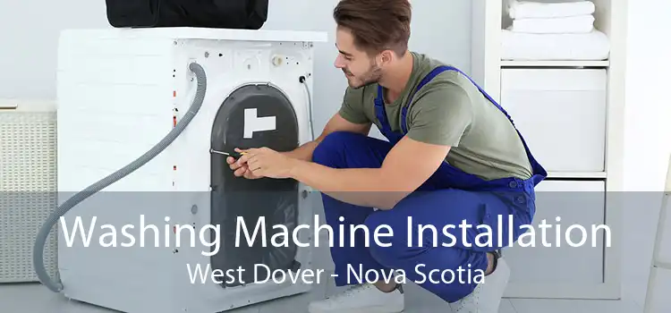 Washing Machine Installation West Dover - Nova Scotia