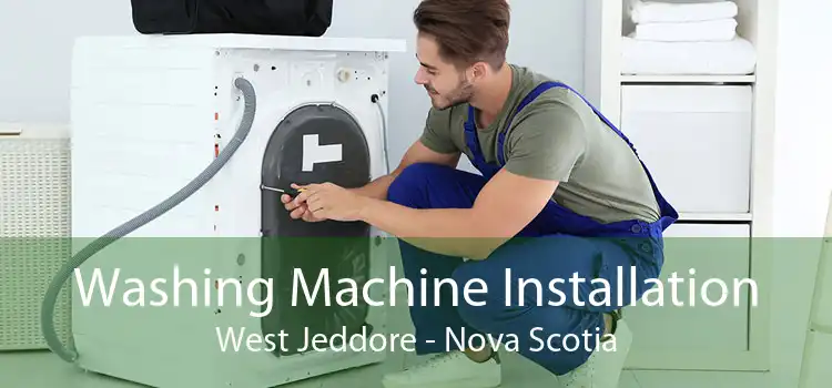 Washing Machine Installation West Jeddore - Nova Scotia