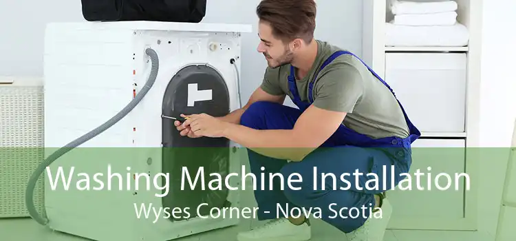 Washing Machine Installation Wyses Corner - Nova Scotia