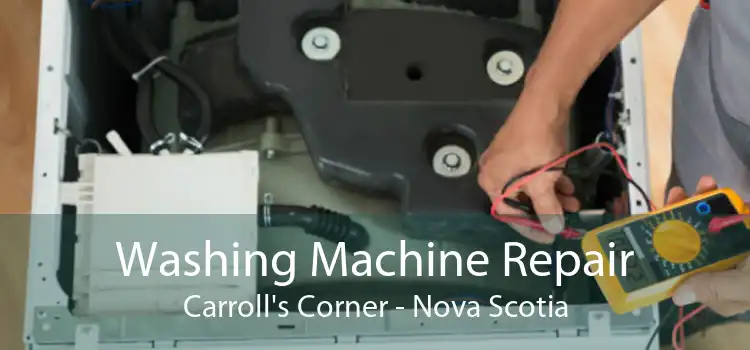 Washing Machine Repair Carroll's Corner - Nova Scotia