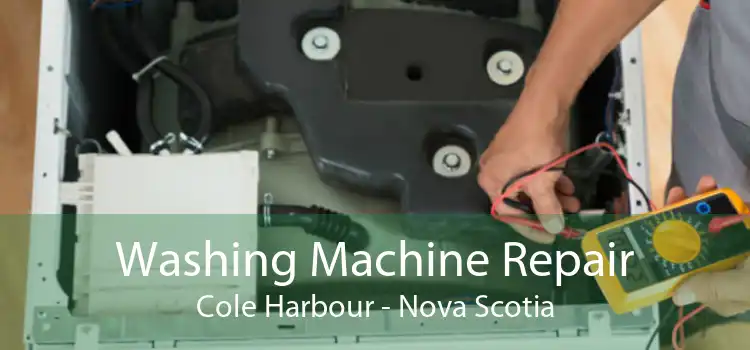 Washing Machine Repair Cole Harbour - Nova Scotia