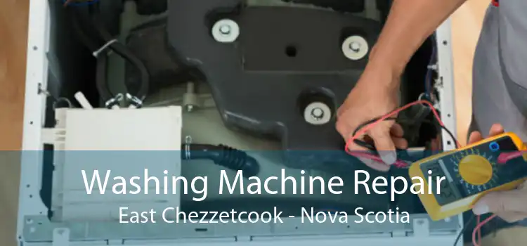 Washing Machine Repair East Chezzetcook - Nova Scotia