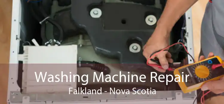 Washing Machine Repair Falkland - Nova Scotia