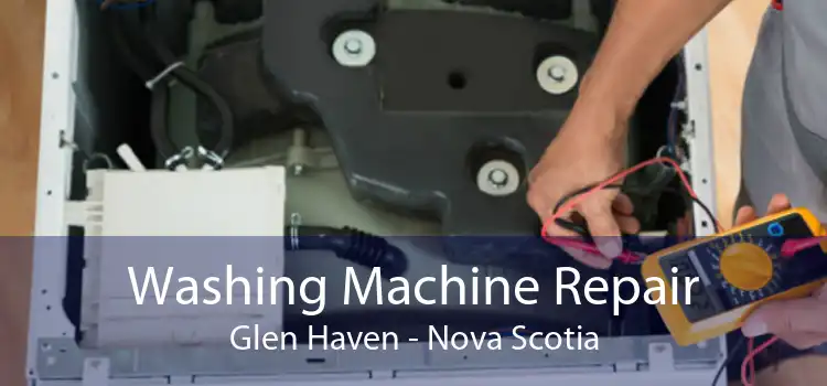 Washing Machine Repair Glen Haven - Nova Scotia