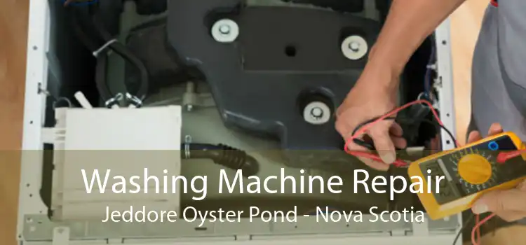 Washing Machine Repair Jeddore Oyster Pond - Nova Scotia