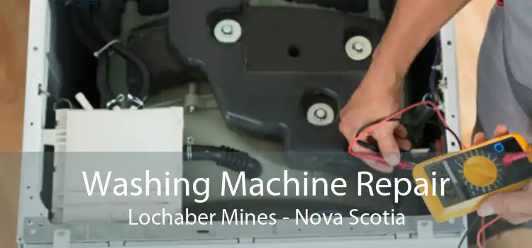 Washing Machine Repair Lochaber Mines - Nova Scotia