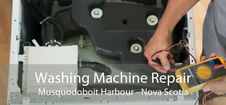 Washing Machine Repair Musquodoboit Harbour - Nova Scotia