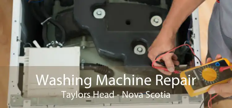 Washing Machine Repair Taylors Head - Nova Scotia