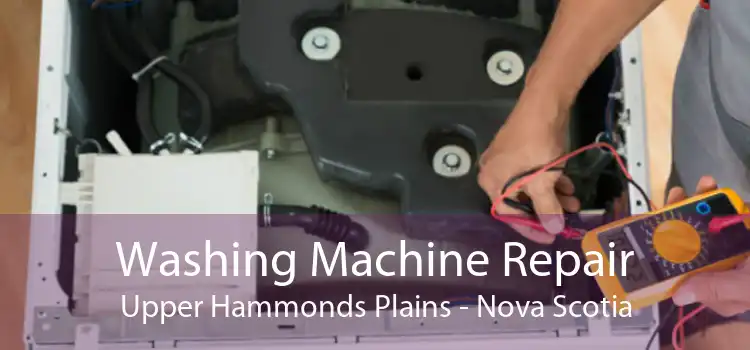 Washing Machine Repair Upper Hammonds Plains - Nova Scotia
