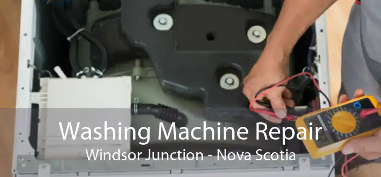 Washing Machine Repair Windsor Junction - Nova Scotia